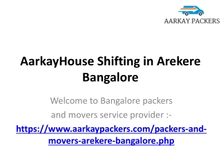 AarkayHouse Shifting in Arekere Movers and Packers in Arekere Bangalore