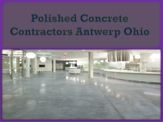 Polished Concrete Contractors Antwerp Ohio