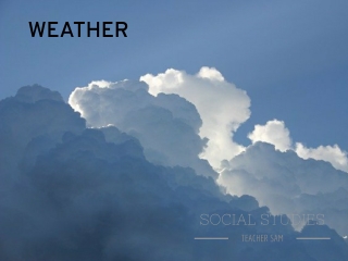 Social Studies: What is the Weather?