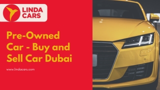 Pre-Owned Car - Buy and Sell Car Dubai: