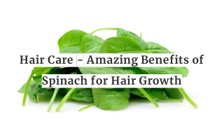 HAIR CARE - AMAZING BENEFITS OF SPINACH FOR HAIR GROWTH