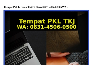 Tempat Pkl Jurusan Tkj Di Garut Ö83I–45Ö6–Ö5ÖÖ {WhatsApp}