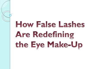 How False Lashes Are Redefining the Eye Make-Up