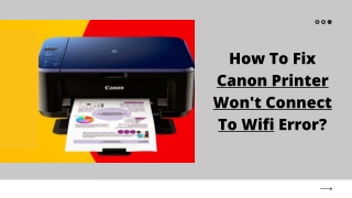 Best Solution To Fix Canon Printer Won’t Connect To Wifi Error | Call  1-888-272-8868