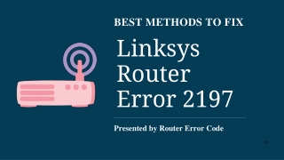 Best Methods | Fix Linksys Router Error Code 2197 | Router Error Code