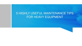 Maintenance Tips For Heavy Equipment