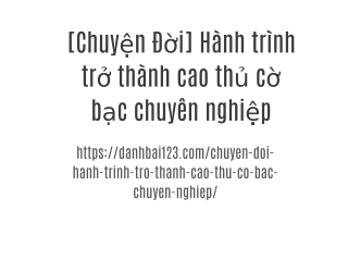 [Chuyện Đời] Hành trình trở thành cao thủ cờ bạc chuyên nghiệp