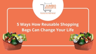 5 Ways How Reusable Shopping Bags Can Change Your Life