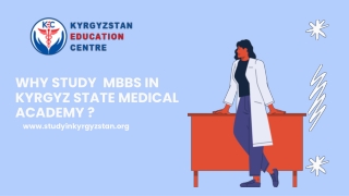 Why Study  MBBS In  Kyrgyz State Medical Academy?