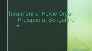 Treatment of pelvic organ prolapse at Bengaluru