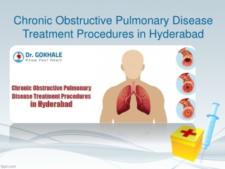 Chronic Obstructive Pulmonary Disease Treatment Procedures in Hyderabad | Dr. AGK. Gokhale | Dr Alla Gokhale