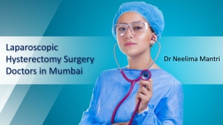 Laparoscopic Hysterectomy Surgery Doctors in Mumbai | Dr Neelima Mantri - Dr. Neelima Mantri