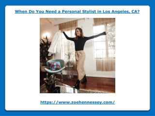 When Do You Need a Personal Stylist in Los Angeles
