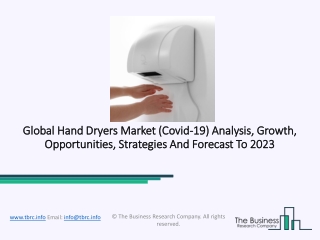 Hand Dryers Market Analysis, Competitive Dynamics, SWOT Analysis And Overview