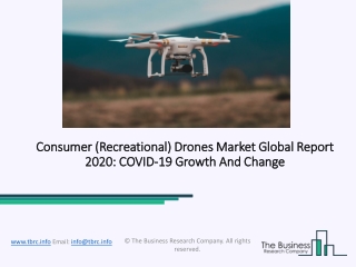 2020 Consumer (Recreational) Drones Market Size, Growth, Drivers, Trends And Forecast