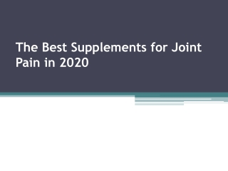 The Best Supplements for Joint Pain in 2020