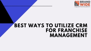 Best Ways to Utilize CRM for Franchise Management