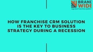 How franchise CRM solution is the key to business strategy during a recession