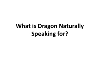 What is Dragon Natural Speaking For