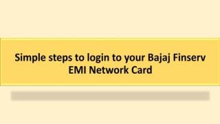 Simple steps to login to your Bajaj Finserv EMI Network Card