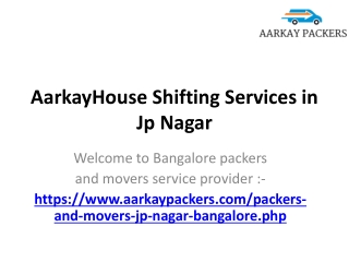 AarkayHouse Shifting Services in Jp Nagar Movers and Packers in Jp Nagar Bangalore