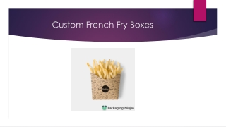 Get Custom French Fry Boxes Wholesale At PakagingNinjas