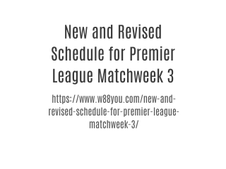 New and Revised Schedule for Premier League Matchweek 3