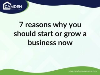 7 reasons why you should start or grow a business now