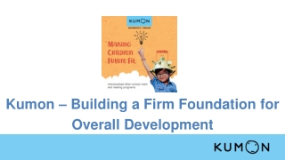 Kumon - Building a Firm Foundation for Overall Development