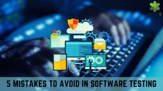 5 Mistakes to Avoid In Software Testing