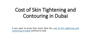 Cost of Skin Tightening and Contouring in Dubai