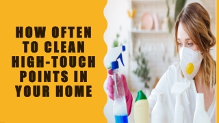 How often to clean high touch points in your home