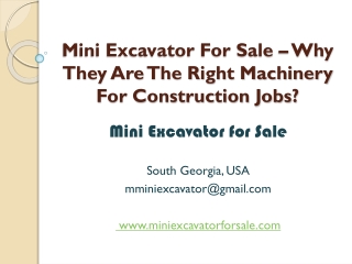 Mini Excavator For Sale – Why They Are The Right Machinery For Construction Jobs?