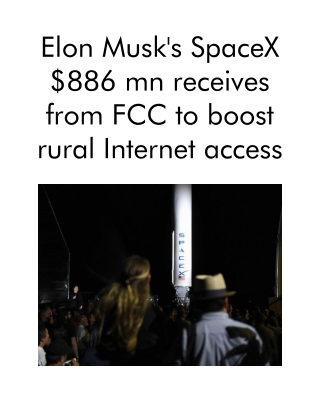 Elon Musk's SpaceX $886 mn receives from FCC to boost rural Internet access