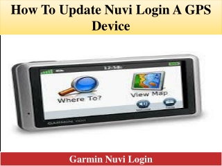 How To Update Nuvi Login A GPS device