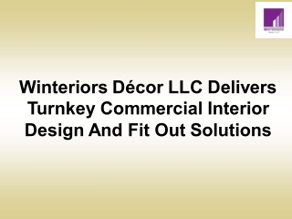 Winteriors Décor LLC Delivers Turnkey Commercial Interior Design And Fit Out Solutions