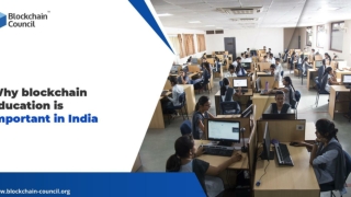 Why Blockchain Education Is Important In India