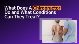 What Does A Chiropractor Do, and What Conditions Can They Treat?