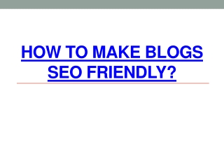 How to Make Blogs SEO Friendly?