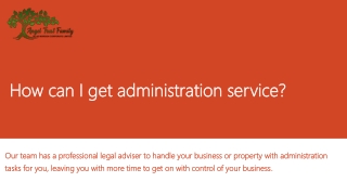 How can I get administration service?