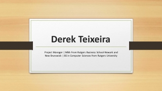 Derek Teixeira - A Remarkably Talented Professional