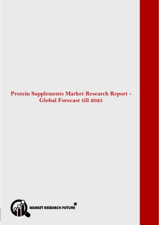 Global Protein Supplements Market- Forecast till 2025