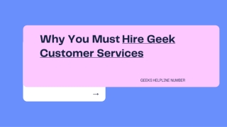 Why You Need To Hire Geek Customer Services