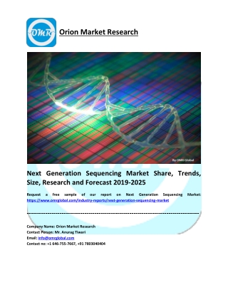 Next Generation Sequencing Market Growth, Size, Share and Forecast 2019-2025