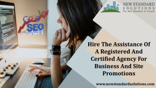 Hire The Assistance Of A Registered And Certified Agency For Business And Site Promotions