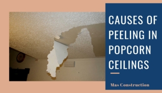 Know the Causes of Peeling in Popcorn Ceilings