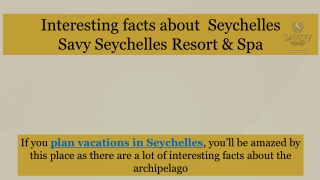 Interesting facts about Seychelles by Savoy Seychelles Resort & Spa