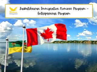 Saskatchewan Immigration Nominee Program – Entrepreneur Program