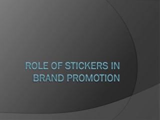 Role Of Stickers In Brand Promotion
