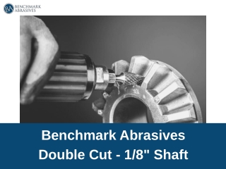 Benchmark Abrasives carbide burrs Double Cut - 1/8" Shaft